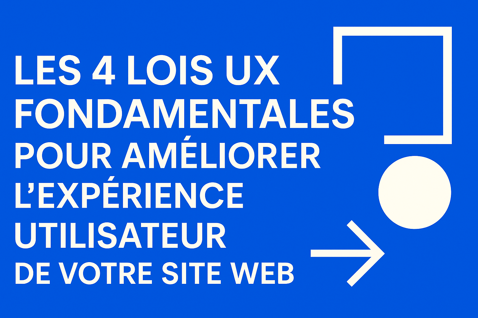 The 4 Fundamental UX Laws to Improve Your Website's User Experience